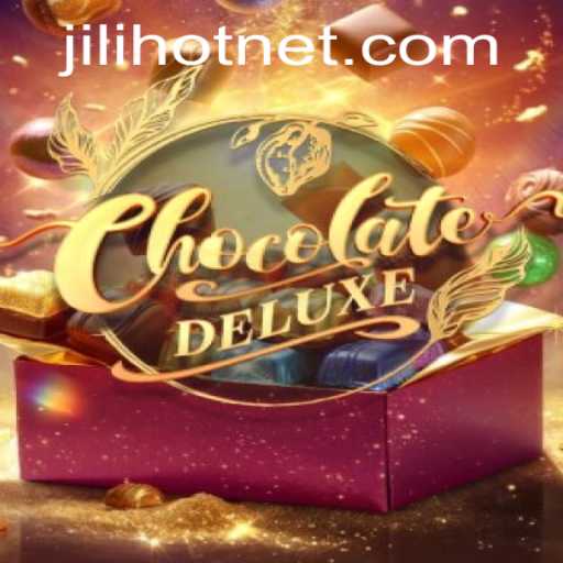 Unwrapping the World of ChocolateDeluxe: A Sweet Adventure with JILIHOT